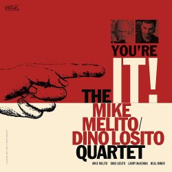 The Mike Melito - Dino Losito Quartet / You're It!