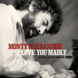 画像1: 〔1982 年未発表ライヴ作品〕2枚組CD  MONTY ALEXANDER  モンティ・アレキサンダー / Love You Madly ~ Live At Bubba’s ラヴ・ユーー・マッドリー 〜 ライヴ・アット・ババズ