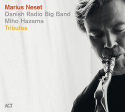 Marius Neset & Danish Radio Big Band conducted by Miho Hazama / Tributes