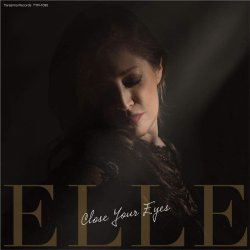 Elle / Close Your Eyes