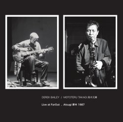 Derek Bailey - Mototeru Takagi 高木 元輝 / Live at FarOut, Atsugi 厚木 1987