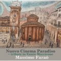 CD   MASSIMO FARAO マッシモ・ファラオ /  NUOVO CINEMA PARADISO  TRIBUTE TO ENNIO MORRICONE   シネマ・パラディソ　〜エンニオ・モリコーネに捧ぐ マッシモ・ファラオ