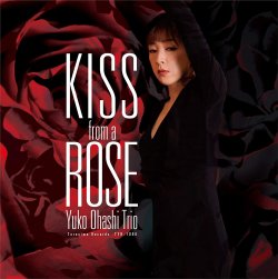 大橋 祐子 トリオ / Kiss From A Rose