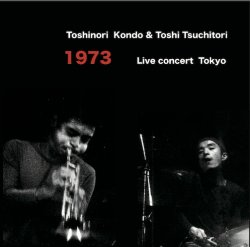 近藤 等則 & 土取 利行 / 1973 Live concert Tokyo