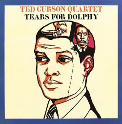 Ted Curson Quartet / Tears For Dolphy