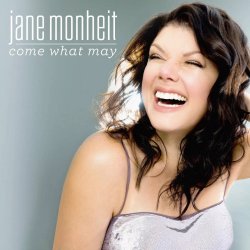 Jane Monheit / Come What May