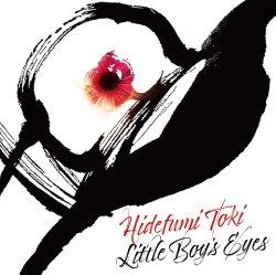 土岐 英史 / Little Boy's Eyes