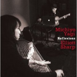 画像1: CD  MICHIYO YAGI,ELLIOTT SHARP  八木 美知依,エリオット・シャープ  /  REFLEXIONS   リフレクションズ