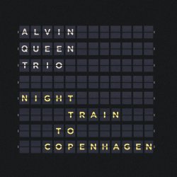 Alvin Queen Trio / Night Train To Copenhagen