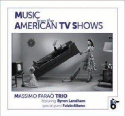 画像1: ［イタリア・ジャズ JazzCiTy Records］CD Massimo Farao Trio + Fulvio Albano (ts) / Music From The American TV Shows