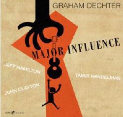 画像1: ［CAPRI］タミール・ヘンデルマン、ジェフ・ハミルトン参加 CD GRAHAM DECHTER  グラハム・デクター / Major Influence 