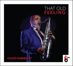 Fulvio Albano 4tet / That Old Feeling