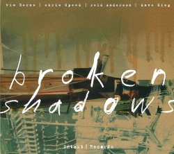 Tim Berne / Broken Shadows