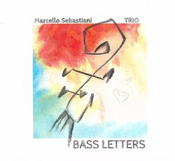 画像1: 【イタリア Notami Jazz】CD Marcello Sebastiani Trio / Bass Letters