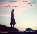 CD CLAUDIA THOMPSON クラウディア・トンプソン /   GOODBY   TO  LOVE  グッバイ・トゥ・ラウ