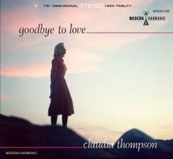 画像1: CD CLAUDIA THOMPSON クラウディア・トンプソン /   GOODBY   TO  LOVE  グッバイ・トゥ・ラウ