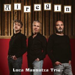 Luca Mannutza Trio / Airegin