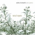 CD   小橋  敦子  ATZKO KOHASHI   /  SOUL EYES   ソウル・アイズ