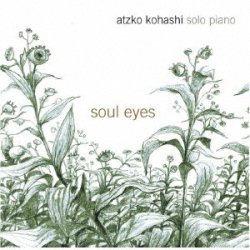 画像1: CD   小橋  敦子  ATZKO KOHASHI   /  SOUL EYES   ソウル・アイズ