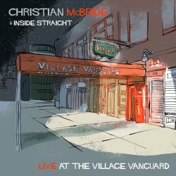 Christian McBride & Inside Straight / Live At The Village Vanguard