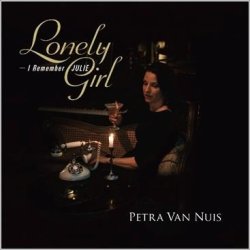 Petra van Nuis / Lonely Girl - I Remember Julie