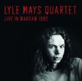 CD Lyle Mays Quartet ライル・メイズ・カルテット / Live In Warsaw 1993