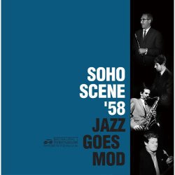 画像1: 2枚組CD V.A. / Soho Scene '58 (Jazz Goes Mod )