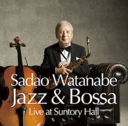 画像1: ＣＤ   渡辺 貞夫 SADAO WATANABE  /  JAZZ & BOSSA LIVE AT SUNTORY HALL  ジャズ & ボッサ 〜ライヴ・アット・サントリー・ホール