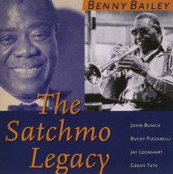 Benny Bailey / The Satchmo Legacy