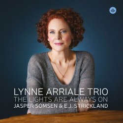 Lynne Arriale Trio / The Lights Are Always On