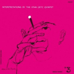 画像1: SHM-CD    STAN GETZ  QUINTET  スタン・ゲッツ・クインテット　/　INTERPRETATION #3  インタープリテーションズ #3