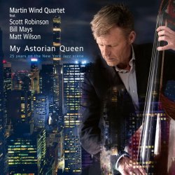 Martin Wind Quartet / My Astorian Queen