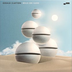 画像1: 【BLUE NOTE】CD Gerald Clayton ジェラルド・クレイトン / Bells on Sand