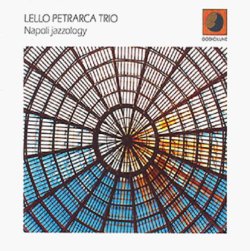 画像1: CD Lello Petrarca Trio レロ・ペトラルカ / Napoli Jazzology