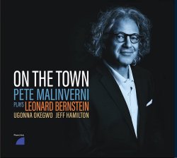 Pete Malinverni / On The Town ; Plays Leonard Bernstein