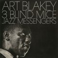 CD   ART BLAKEY & THE JAZZ MESSENGERS  アート・ブレイキー＆ザ・ジャズ・メッセンジャーズ  /   THREE BLIND MICE   スリー・ブラインド・マイス