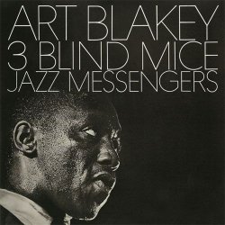 画像1: CD   ART BLAKEY & THE JAZZ MESSENGERS  アート・ブレイキー＆ザ・ジャズ・メッセンジャーズ  /   THREE BLIND MICE   スリー・ブラインド・マイス