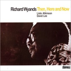 画像1: CD　RICHARD  WYANDS   リチャード・ワイアンズ   /  THEN  HERE  AND  NOW  ゼン・ヒア・アンド・ナウ 
