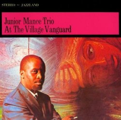 画像1: 輸入盤CD   JUNIOR MANCE  TRIO  ジュニア・マンス・トリオ  /   AT THE VILLAGE VANGUARD　アット・ザ・ヴィレッジ・ヴァンガード