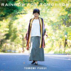 画像1: W紙ジャケット仕様CD   福井 ともみ  TOMOMI FUKUI    /   RAINBOW  FOR  TOMORROW  レインボウ・フォー・トゥモロウ