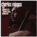 UHQ-CD   CHARLES MINGUS  チャールス・ミンガス  /   COMPLETE TOWN HALL CONCERT  コンプリート・タウン・ホール・コンサートMingus Moves   ミンガス・ムーヴス
