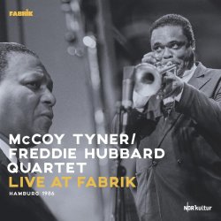 McCoy Tyner/Freddie Hubbard Quartet / Live At Fabrik Hamburg 1986