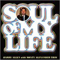 CD   HARRY ALLEN & MONTY ALEXANDER  ハリーアレン &  モンティ・アレキサンダー  /  SOUL OF MY LIFE 　ソウル・オブ・マイ・ライフ