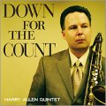 CD   HARRY ALLEN  QUINTET   ハリー・アレン ・クインテット  /  DOWN FOR THE COUNT 　ダウン・フォー・ザ・カウント