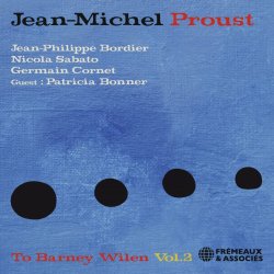 Jean-Michel Proust / To Barney Wilen Vol.2