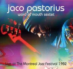 画像1: CD JACO PASTORIUS ジャコ・パストリアス / Live at The Montreal Jazz Festival 1982