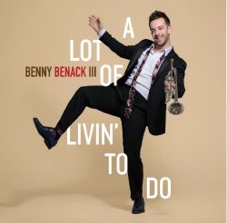 画像1: ［SOMETHIN'COOL］CD  Benny Benack III ベニー・ベナック・III  /  A LOT OF LIVIN' TO DO + 2　ア・ロット・オブ・リビン・トゥ・ドゥ　+ 2
