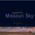 SHM-CD   CHARLIE HADEN　＆  PAT METHENY  チャーリー・ヘイデン ＆ パット・メセニー /  BEYOND THE MISSOURI SKY   ミズーリの空高く  