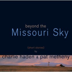 画像1: UHQ-CD   CHARLIE HADEN　＆  PAT METHENY  チャーリー・ヘイデン ＆ パット・メセニー  /  BEYOND THE MISSOURI SKY  ミズーリの空高くズーリの空高く