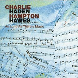 画像1: UHQ-CD   CHARLIE HADEN　＆  HAMPTON HAWES  チャーリー・ヘイデン ＆ ハンプトン・ホーズ  /  AS LONG AS THERE'S MUSIC   アズ・ロング・アズ・ゼアズ・ミュージック